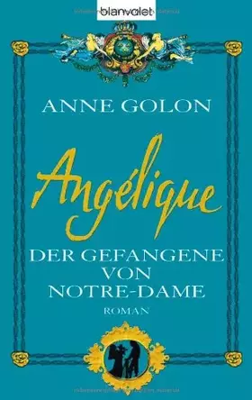 Couverture du produit · Angélique 04. Der Gefangene von Notre Dame: Roman