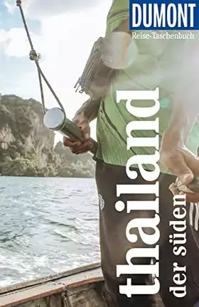 Couverture du produit · DUMONT Reise-Taschenbuch Reiseführer Thailand, Der Süden: Reiseführer plus Reisekarte. Mit besonderen Autorentipps und vielen T