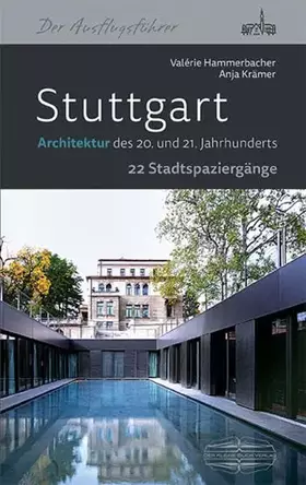 Couverture du produit · Stuttgart - Architektur des 20. und 21. Jahrhunderts: 22 Stadtspaziergänge