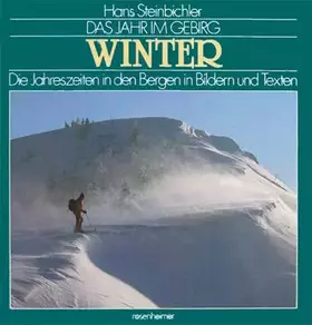 Couverture du produit · Das Jahr im Gebirg. Winter. Die Jahreszeiten in den Bergen in Bildern und Texten
