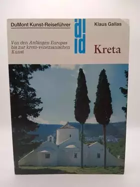 Couverture du produit · Kreta: Von den Anfängen Europas bis zur kreto-venezianischen Kunst (DUMONT Kunst-Reiseführer)