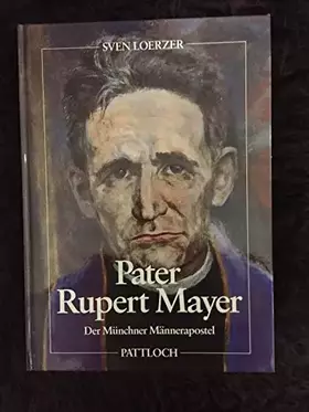 Couverture du produit · Pater Rupert Mayer. Der Münchner Männerapostel