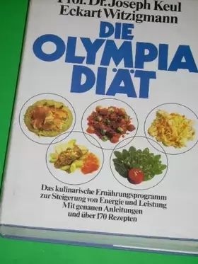 Couverture du produit · Die Olympia-Diät : mit genauen Anleitungen u. über 170 Rezepten. Joseph Keul ...