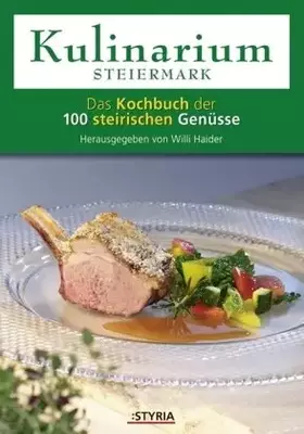 Couverture du produit · Kulinarium Steiermark: Das Kochbuch der 100 steirischen Genüsse