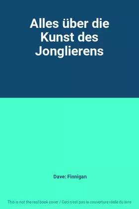 Couverture du produit · Alles über die Kunst des Jonglierens