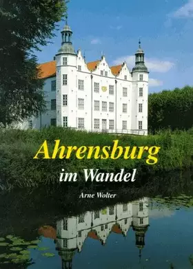 Couverture du produit · Ahrensburg im Wandel in alten und neuen Bildern