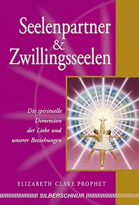 Couverture du produit · Seelenpartner & Zwillingsseelen. Die spirituelle Dimension der Liebe und unserer Beziehungen