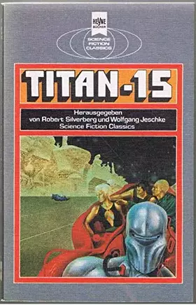 Couverture du produit · Titan XV. Klassische Science Fiction- Erzählungen.