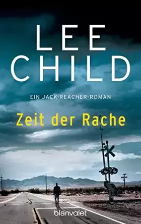 Couverture du produit · Zeit der Rache: Ein Jack-Reacher-Roman (Die-Jack-Reacher-Romane, Band 4)
