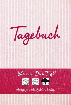 Couverture du produit · Tagebuch (rot): Wie war Dein Tag? Ankreuzen - Ausfüllen - Fertig