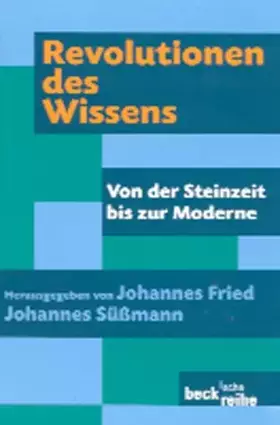 Couverture du produit · Revolutionen des Wissens: Von der Steinzeit bis zur Moderne