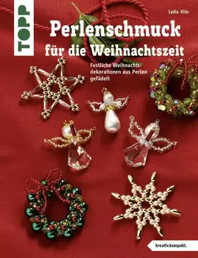 Couverture du produit · Perlenschmuck für die Weihnachtszeit: Festlicher Weihnachtsdekorationen aus Perlen gefädelt