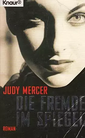 Couverture du produit · Die Fremde im Spiegel (Knaur Taschenbücher. Romane, Erzählungen)
