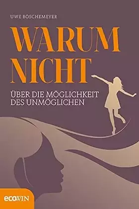 Couverture du produit · Warum nicht: Über die Möglichkeiten des Unmöglichen