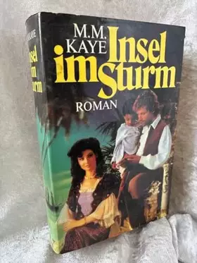 Couverture du produit · Insel im Sturm : Roman. M. M. Kaye. Dt. von Mechthild Sandberg