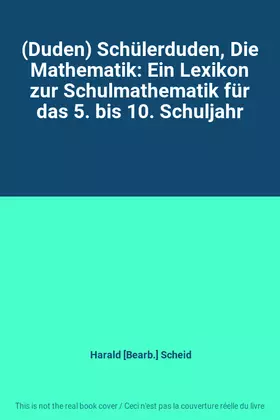 Couverture du produit · (Duden) Schülerduden, Die Mathematik: Ein Lexikon zur Schulmathematik für das 5. bis 10. Schuljahr