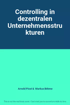 Couverture du produit · Controlling in dezentralen Unternehmensstrukturen