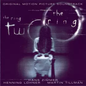 Couverture du produit · The Ring, The Ring Two (Original Motion Picture Soundtrack)