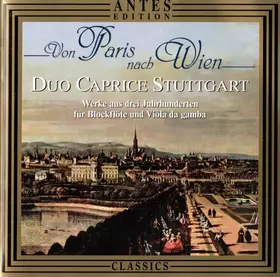 Couverture du produit · Von Paris Nach Wien (Werke Sus Drei Jahrhunderten Für Blockflöte Und Viola Da Gamba)