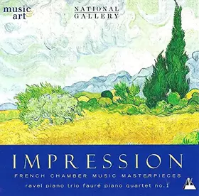 Couverture du produit · Ravel-Fauré : Impression, Chefs-D’oeuvre de la Musique de Chambre Française