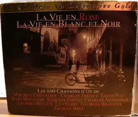 Couverture du produit · La Vie En Rose. La Vie En Blanc Et Noir. Les 100 Chancsons D´Or De...