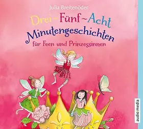 Couverture du produit · Drei-Fünf-Acht-Minutengeschichten für Feen und Prinzessinnen
