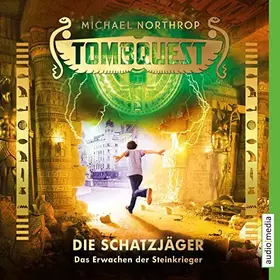 Couverture du produit · Tombquest - Die Schatzjäger, Band 04: Das Erwachen der Steinkrieger: Gekürzte Lesung