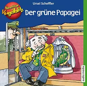 Couverture du produit · Kommissar Kugelblitz – Der grüne Papagei
