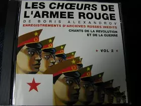 Couverture du produit · Alexandrov : Enregistrements d'archives russes inédits - Chants de la révolution & de la guerre, Volume 2