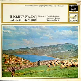 Couverture du produit · Caucasian Sketches / Music of Glazunov (Finnish Fantasy / Character Dance / Wedding March)