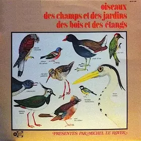 Couverture du produit · Oiseaux Des Champs Et Des Jardins Des Bois Et Des Etangs