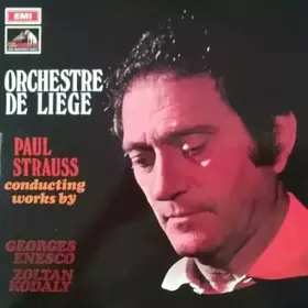 Couverture du produit · Paul Strauss Conducting Works By Georges Enesco & Zoltán Kodály