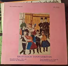 Couverture du produit · Ergetzlich Tanntzereyen - Europäische Bürger-, Hof- Und Adelstänze Der Renaissance