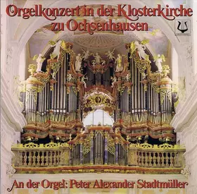 Couverture du produit · Orgelkonzert In Der Klosterkirche Zu Ochsenhausen
