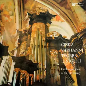 Couverture du produit · Česká Varhanní Tvorba 18. Století