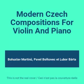 Couverture du produit · Modern Czech Compositions For Violin And Piano