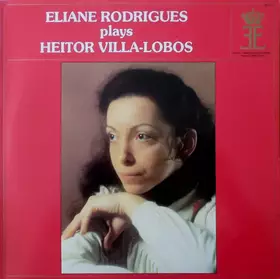 Couverture du produit · Eliane Rodrigues Plays Heitor Villa-Lobos