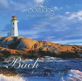 Couverture du produit · Dan Gibson's Solitudes - Bach Forever By The Sea
