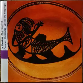 Couverture du produit · Mexique: La Huasteca - Danses Et Huapangos  Mexico: The Huasteca - Dances And Huapangos