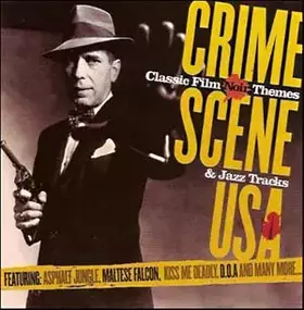 Couverture du produit · Crime Scene USA (Classic Film Noir Themes & Jazz Tracks)