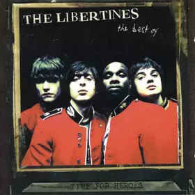Couverture du produit · Time For Heroes - The Best Of The Libertines