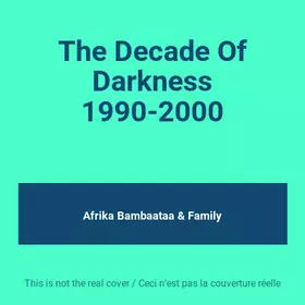 Couverture du produit · The Decade Of Darkness 1990-2000