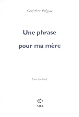 Couverture du produit · Une phrase pour ma mère: Lamento-bouffe