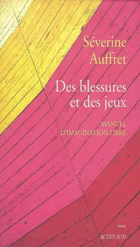 Couverture du produit · Des blessures et des jeux : Manuel d'imagination libre