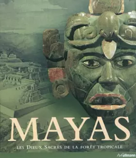 Couverture du produit · Mayas, les Dieux Sacres de la Forêt Tropicales
