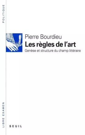 Couverture du produit · Les Règles de l'art : genèse et structure du champ littéraire