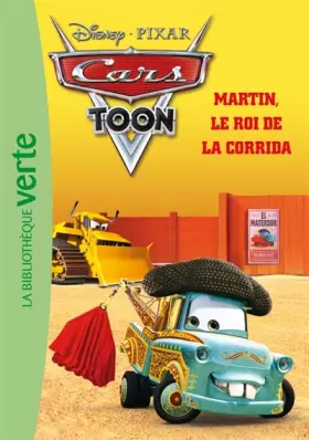 Couverture du produit · Cars toon,3 : Martin - Le roi de la corrida