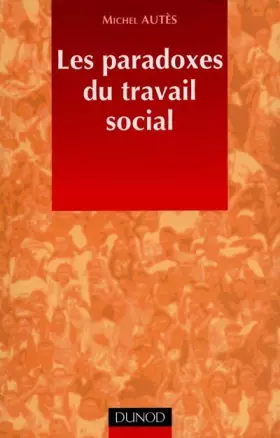 Couverture du produit · Les paradoxes du travail social