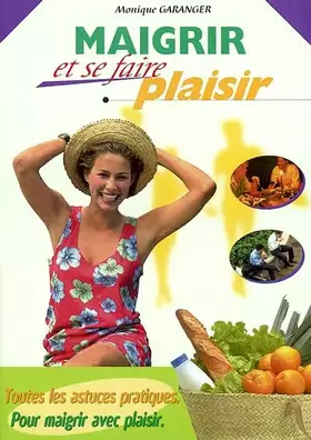 Couverture du produit · Maigrir et se faire plaisir