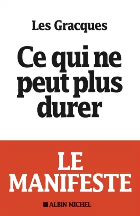 Couverture du produit · Ce qui ne peut plus durer : Le manifeste